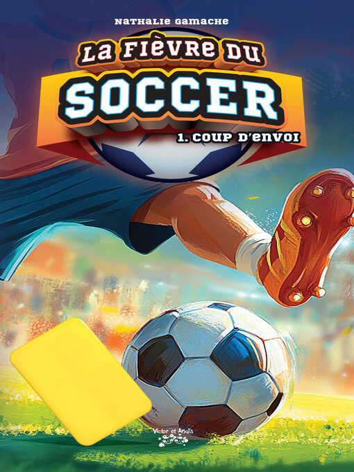 Title details for La fièvre du SOCCER by Nathalie Gamache - Available